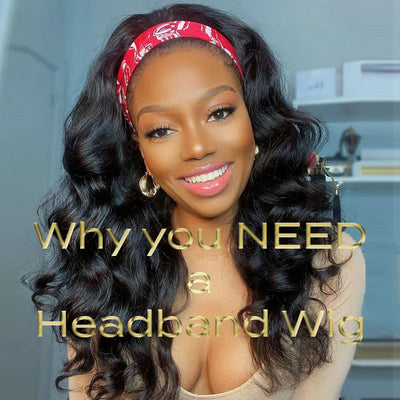 Why you NEED a HeadBand Wig!